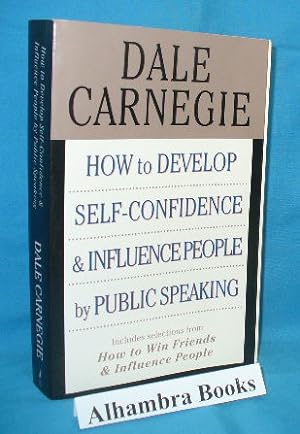 Seller image for How to Develop Self-Confidence & Influence People by Public Speaking for sale by Alhambra Books