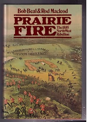 Immagine del venditore per Prairie Fire: The 1885 North-West Rebellion venduto da CARDINAL BOOKS  ~~  ABAC/ILAB