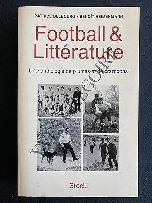 Bild des Verkufers fr FOOTBALL & LITTERATURE Une anthologie de plumes et de crampons zum Verkauf von Yves Grgoire