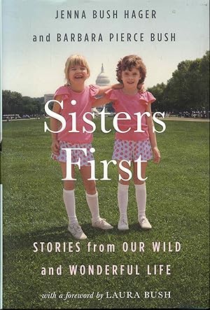 Image du vendeur pour Sisters First: Stories from Our Wild and Wonderful Life mis en vente par Bookmarc's