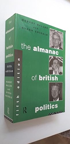 Imagen del vendedor de The Almanac of British Politics Fifth edition. a la venta por Mr Mac Books (Ranald McDonald) P.B.F.A.