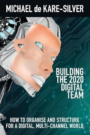 Seller image for Building the 2020 Digital Team for sale by WeBuyBooks