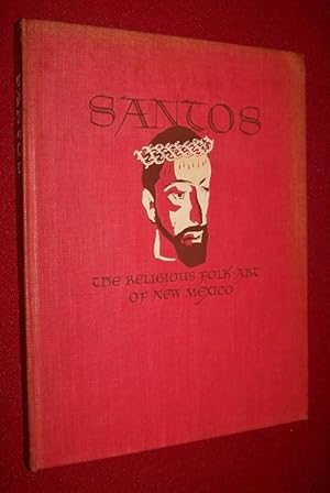 Image du vendeur pour SANTOS - THE RELIGIOUS FOLK ART OF NEW MEXICO mis en vente par Antiquarian Bookshop
