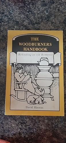 Bild des Verkufers fr The Woodburners Handbook: Rekindling an Old Romance zum Verkauf von Darby Jones