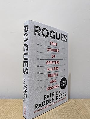 Seller image for Rogues: True Stories of Grifters, Killers, Rebels and Crooks (Signed First Edition) for sale by Fialta Books
