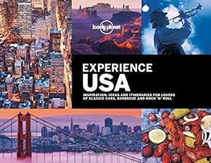 Bild des Verkufers fr Lonely Planet Experience USA: inspiration, ideas and itineraries for lovers of classic cars, barbecue and rock'n'roll (Travel Guide) zum Verkauf von WeBuyBooks