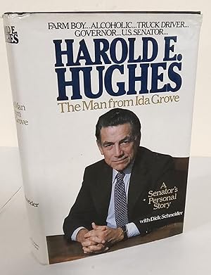 Imagen del vendedor de Harold E. Hughes: The Man from Ida Grove; a senator's personal story a la venta por Waysidebooks