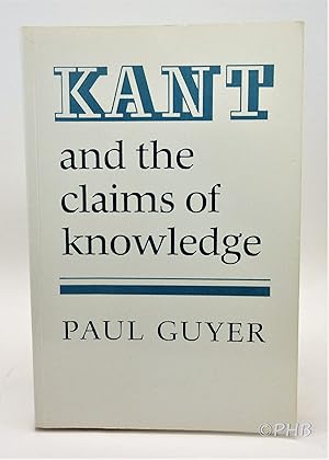 Kant and the Claims of Knowledge