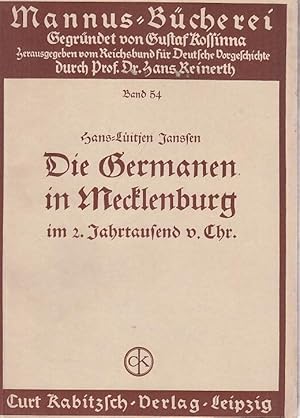 Imagen del vendedor de Die Germanen in Mecklenburg im 2. Jahrtausend v. Chr. (= Mannus B�cherei, Band 54, gegr�ndet von Gustaf Kossina). a la venta por Antiquariat Carl Wegner