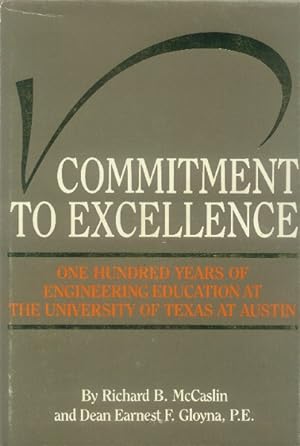 Immagine del venditore per Commitment to Excellence: One hundred Years of Engineering Education at the University of Texas at Austin venduto da Paperback Recycler