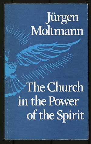 Seller image for The Church in the Power of the Spirit: A Contribution to Messianic Ecclesiology for sale by Between the Covers-Rare Books, Inc. ABAA