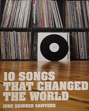 Seller image for 10 Songs That Changed The World. for sale by Banfield House Booksellers