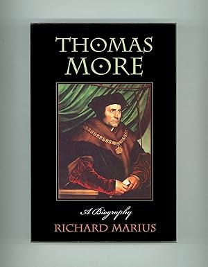 Seller image for Thomas More, a Biography by Richard Marius. Harvard University Press. 1999 Reprint : 1st Harvard Paperback Edition. Renaissance, Lord Chancellor, Tudor England, Henry VIII, Wolsey. Execution of Thomas More, A Man for All Seasons. for sale by Brothertown Books