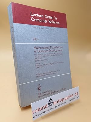 Imagen del vendedor de Mathematical Foundations of Software Development. Proceedings of the International Joint Conference on Theory and Practice of Software Development . Notes in Computer Science, 185, Band 185) a la venta por Roland Antiquariat UG haftungsbeschrnkt