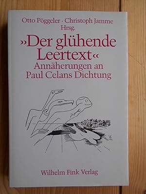 "Der glühende Leertext : Annäherungen an Paul Celans Dichtung.