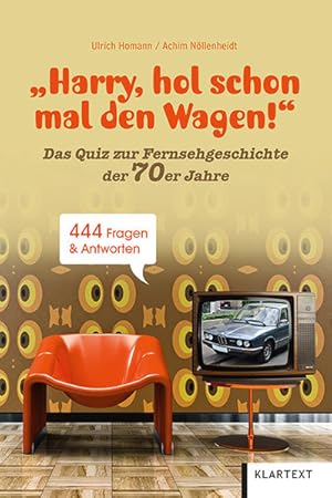 Seller image for Harry, hol schon mal den Wagen!: Ein Quiz zur Fernsehgeschichte der 70er Jahre for sale by Antiquariat Armebooks