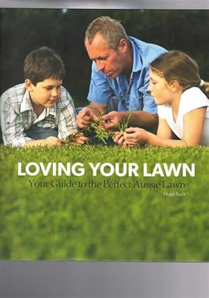 Loving Your Lawn: Your Guide to the Perfect Aussie Lawn