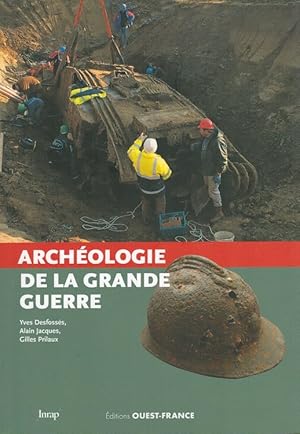 Archéologie de la Grande Guerre (Francais) INRAP