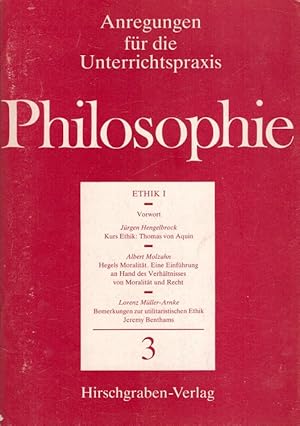 Bild des Verkufers fr Philosophie - Anregungen fr die Unterrichtspraxis Heft 3: Ethik I zum Verkauf von Versandantiquariat Nussbaum