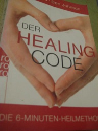 Seller image for Der Healing Code Die 6-Minuten-Heilmethode for sale by Alte Bcherwelt