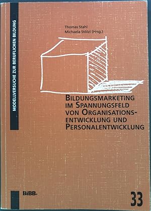 Seller image for Bildungsmarketing im Spannungsfeld von Organisationsentwicklung und Personalentwicklung. for sale by books4less (Versandantiquariat Petra Gros GmbH & Co. KG)