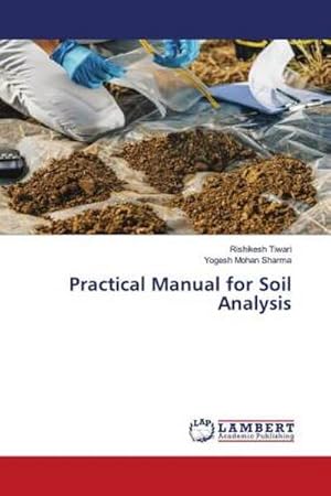 Bild des Verkufers fr Practical Manual for Soil Analysis zum Verkauf von AHA-BUCH GmbH