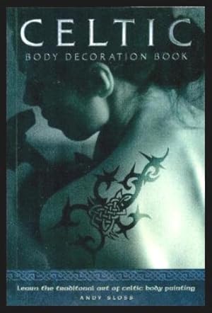 CELTIC BODY DECORATION BOOK - Learn the Traditional Art of Celtic Body Painting