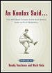 Image du vendeur pour As Koufax Said : The 400 Best Things Ever Said About How to Play Baseball mis en vente par GreatBookPricesUK