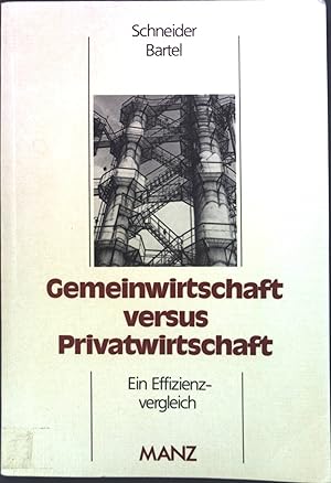 Seller image for Gemeinwirtschaft versus Privatwirtschaft : Ein Effizienzvergleich. for sale by books4less (Versandantiquariat Petra Gros GmbH & Co. KG)