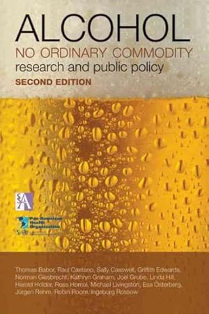 Imagen del vendedor de Alcohol: No Ordinary Commodity : Research and Public Policy a la venta por GreatBookPricesUK