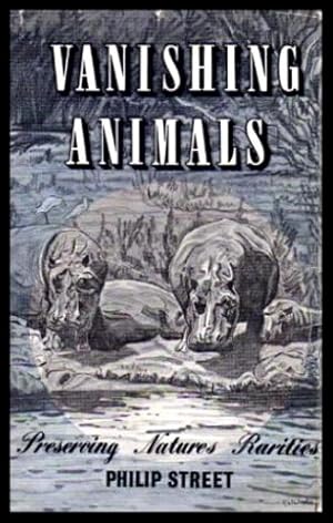 Seller image for VANISHING ANIMALS - Preserving Natures Rarities for sale by W. Fraser Sandercombe