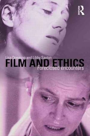 Seller image for Film and Ethics : Foreclosed Encounters for sale by GreatBookPricesUK