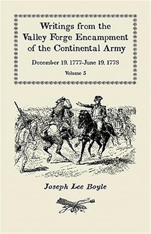 Immagine del venditore per Writings from the Valley Forge Encampment of the Continental Army : December 19, 1777-june 19, 1778 venduto da GreatBookPrices