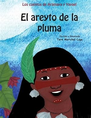 Immagine del venditore per El areyto de la pluma -Language: spanish venduto da GreatBookPrices