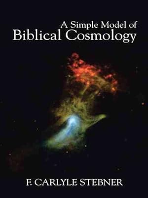 Bild des Verkufers fr Simple Model of Biblical Cosmology zum Verkauf von GreatBookPrices