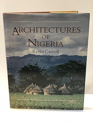 Bild des Verkufers fr ARCHITECTURES OF NIGERIA: ARCHITECTURES OF THE HAUSA AND YORUBA PEOPLES AND OF THE MANY PEOPLE BETWEEN - TRADITION AND MODERNIZATION zum Verkauf von Worlds End Bookshop (ABA, PBFA, ILAB)