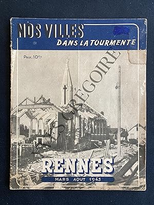 NOS VILLES DANS LA TOURMENTE-RENNES MARS AOUT 1943