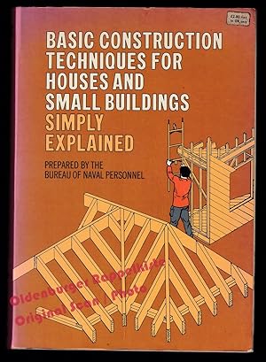 Basic Construction Techniques for Houses and Small Buildings: Simply Explained - Bureau of Naval ...
