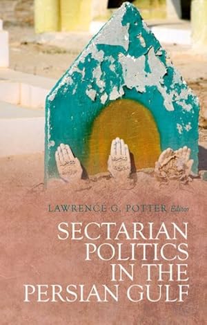 Immagine del venditore per Sectarian Politics in the Persian Gulf venduto da GreatBookPricesUK