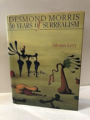 Bild des Verkufers fr DESMOND MORRIS 5O YEARS OF SURREALISM zum Verkauf von Worlds End Bookshop (ABA, PBFA, ILAB)