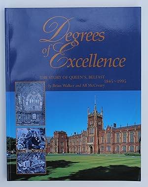 Seller image for Degrees of Excellence: Story of Queen's, Belfast, 1845-1995 for sale by Our Kind Of Books