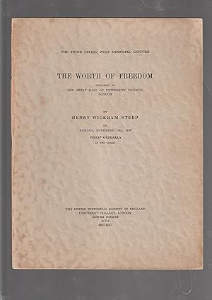 Seller image for THE WORTH OF FREEDOM The Third Lucien Wolf [1857-1930] Memorial Lecture Delivered in the Great Hall of University College London on Monday , November 16th 1936. Afterword by Cecil Roth, the Very Rev Dr J. H. Hertz [the Chief Rabbi] and Gustave Tuck. for sale by Meir Turner