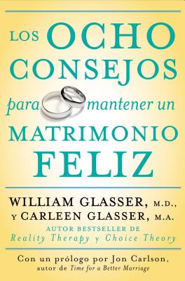 Imagen del vendedor de Los Ocho Consejos Para Mantener Un Matrimonio Feliz = Eight Lessons for a Happier Marriage = Eight Lessons for a Happier Marriage (Paperback or Softback) a la venta por BargainBookStores