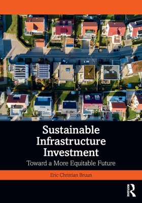 Bild des Verkufers fr Sustainable Infrastructure Investment: Toward a More Equitable Future (Paperback or Softback) zum Verkauf von BargainBookStores