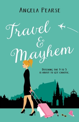 Seller image for Travel & Mayhem: A holiday rom-com about friendship, love and quitting the 9 to 5 (Paperback or Softback) for sale by BargainBookStores