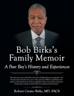 Seller image for Bob Birks's Family Memoir: A Poor Boy's History and Experiences (Paperback or Softback) for sale by BargainBookStores