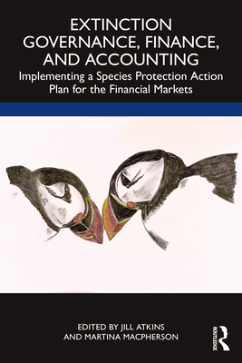 Seller image for Extinction Governance, Finance and Accounting: Implementing a Species Protection Action Plan for the Financial Markets (Paperback or Softback) for sale by BargainBookStores