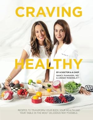 Immagine del venditore per Craving Healthy : Food Therapy to Transform Your Body, Your Health and Your Table in the Most Delicious Ways Possible venduto da GreatBookPricesUK