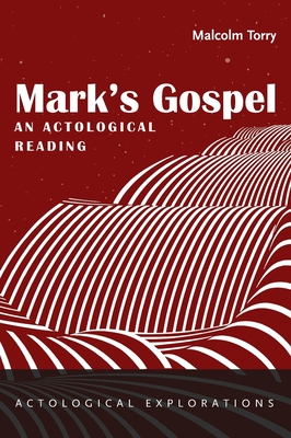 Seller image for Mark's Gospel: An Actological Reading (Hardback or Cased Book) for sale by BargainBookStores