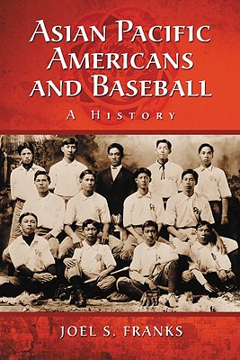 Image du vendeur pour Asian Pacific Americans and Baseball: A History (Paperback or Softback) mis en vente par BargainBookStores